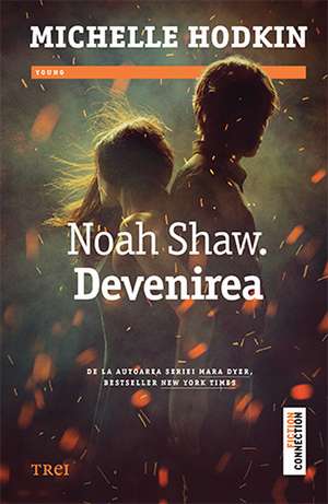 Noah Shaw: Devenirea de Michelle Hodkin