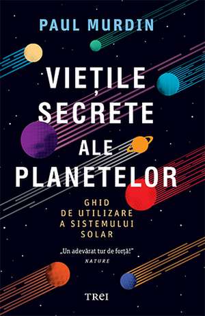 Viețile secrete ale planetelor de Paul Murdin