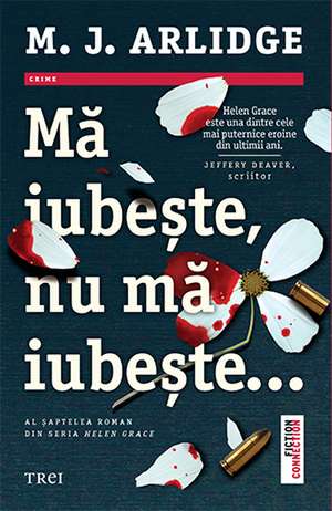 Mă iubește, nu mă iubește... de M. J. Arlidge