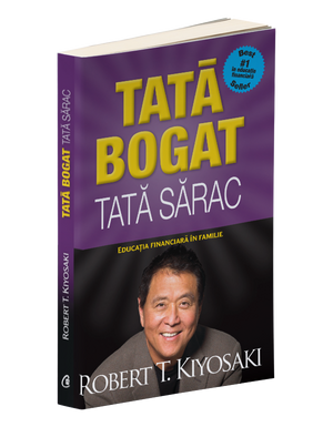 Tată bogat, tată sărac. Educaţia financiară în familie de Robert Kiyosaki