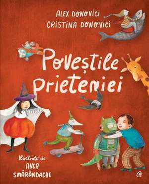 Poveștile prieteniei de Cristina Donovici