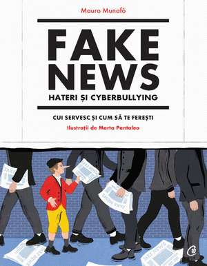 Fake news, hateri și cyberbullying de Mauro Munafò