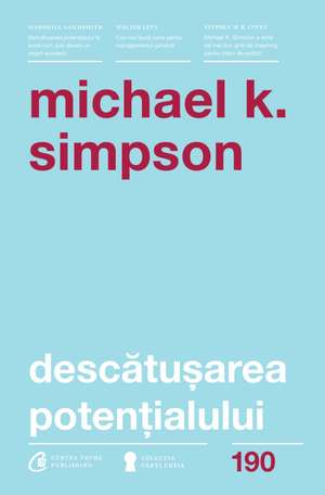 Descătușarea potențialului de Michael K. Simpson