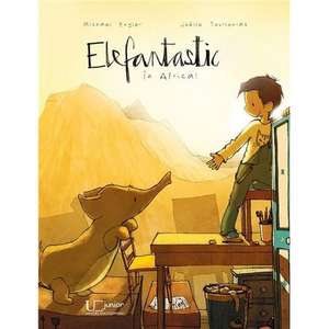 Elefantastic de Joëlle Tourlonias