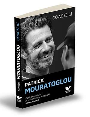 Coach-ul de PATRICK MOURATOGLOU