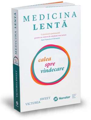 Medicina lentă de Victoria Sweet