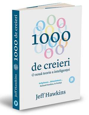 1000 de creieri: O nouă teorie a inteligenței de Jeff Hawkins