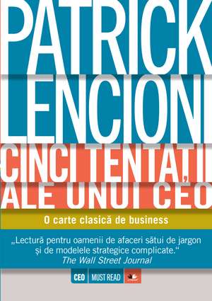 Cinci tentatii ale unui CEO: O carte clasică de business de Patrick Lencioni