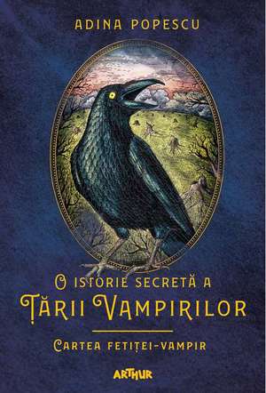 O istorie secretă a Țării Vampirilor II de Adina Popescu