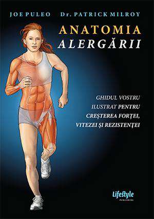 Anatomia alergării de Joe Puleo