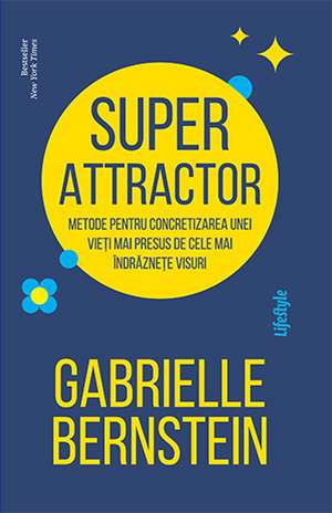 SUPER ATTRACTOR de Gabrielle Bernstein