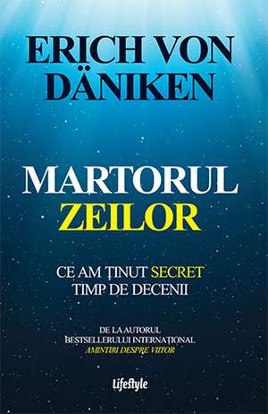 Martorul zeilor de Erich von Däniken