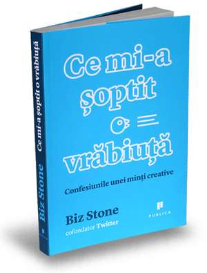 Ce mi-a şoptit o vrăbiuță de Biz Stone