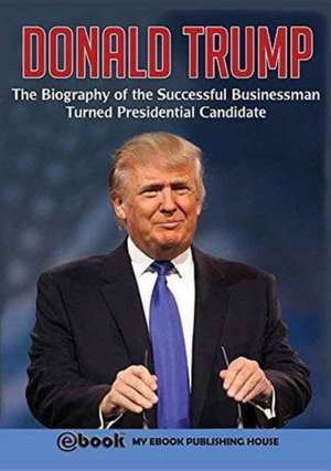 Donald Trump de My Ebook Publishing House