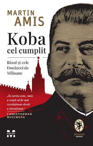 Koba cel cumplit: Râsul și cele Douăzeci de Milioane de Martin Amis