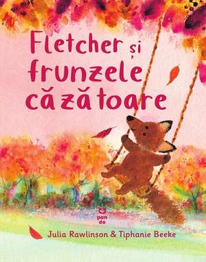 Fletcher și frunzele căzătoare de Julia Rawlinson