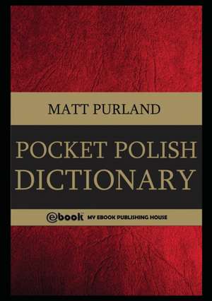 Pocket Polish Dictionary de Matt Purland