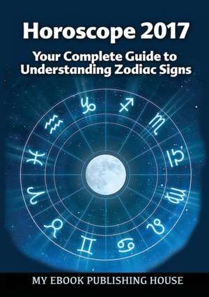 Horoscope 2017 de My Ebook Publishing House