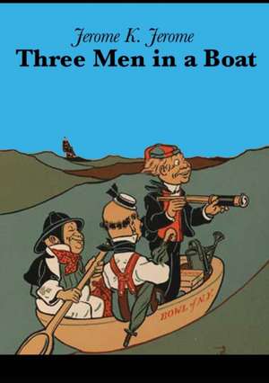 Three Men in a Boat de Jerome K. Jerome