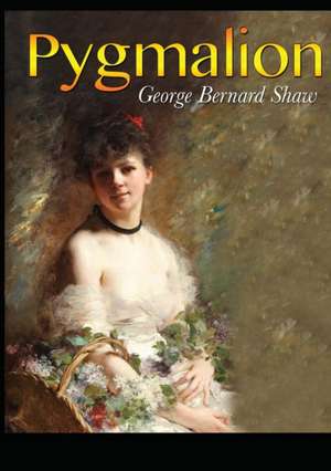 Pygmalion de George Bernard Shaw