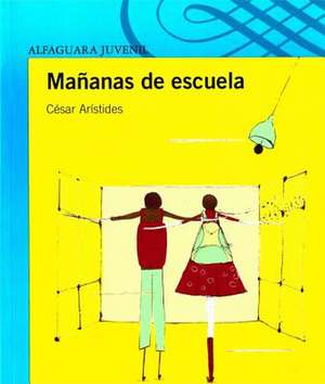 Mananas de Escuela de Cesar Aristides