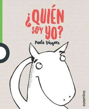 Quien Soy Yo? / Who Am I? (Serie Verde) Spanish Edition de Paula Vasquez