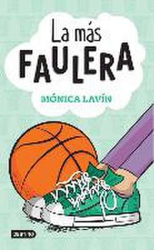 La Más Faulera de Mónica Lavín