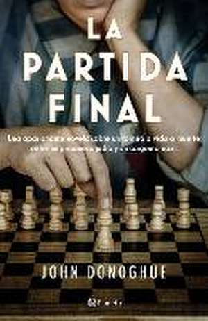 La Partida Final de John Donoghue