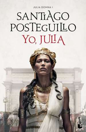 Yo, Julia (Premio Planeta 2018) de Santiago Posteguillo