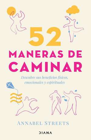 52 Maneras de Caminar de Annabel Streets