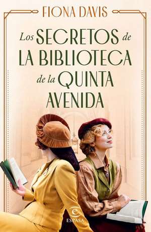 Los Secretos de la Biblioteca de la Quinta Avenida de Fiona Davis