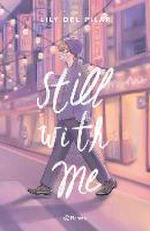 Still with Me de Lily del Pilar