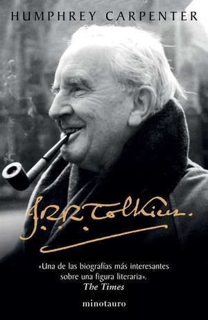 J. R. R. Tolkien. Una Biografía de Humphrey Carpenter