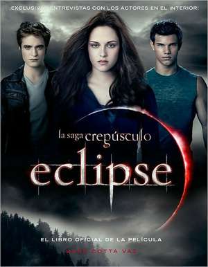 Eclipse: El libro oficial de la película de Mark Cotta Vaz