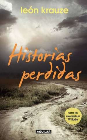 Historias perdidas de León Krauze