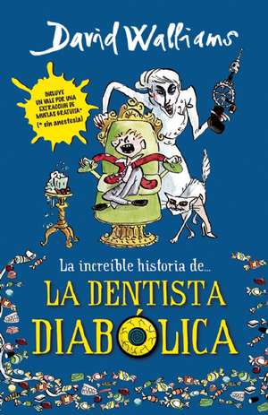 La increíble historia de la dentista diabólica de David Walliams