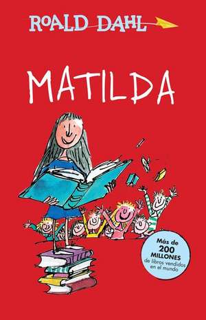 Matilda / Matilda de Roald Dahl