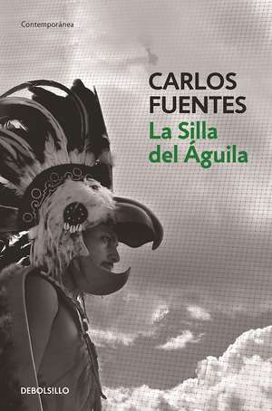 La silla del Águila / The Eagle's Throne: A Novel de Carlos Fuentes