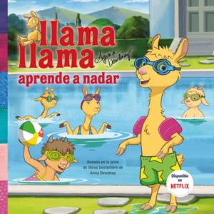 Llama, Llama Aprende A Nadar = Llama Llama Learns to Swim de Anna Dewdney