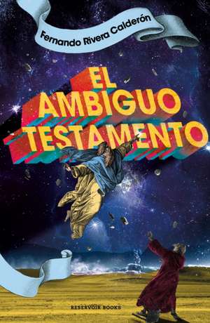 El Ambiguo Testamento / The Ambiguous Testament de Fernando Rivera