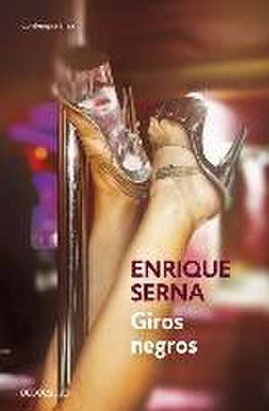 Giros Negros / Black Turns de Enrique Serna