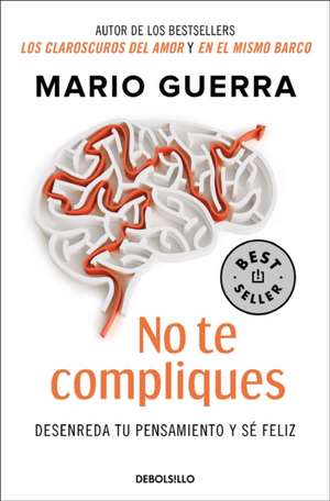 No Te Compliques / Don't Make Things Harder on Yourself de Mario Guerra