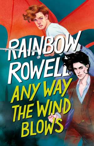 Any Way the Wind Blows (Spanish Edition) de Rainbow Rowell