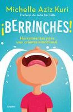 Berrinches / Tantrums de Michelle Aziz Kuri