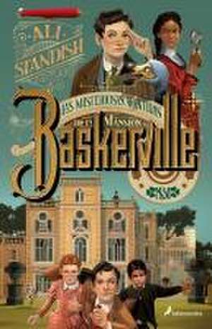 Las Misteriosas Aventuras de la Mansión Baskerville / The Improbable Tales of Ba Skerville Hall de Ali Standish