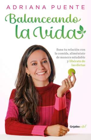 Balanceando La Vida / Balancing Life de Adriana Puente