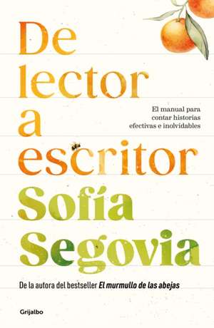 de Lector a Escritor / From Reader to Writer de Sofía Segovia