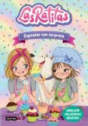 Las Ratitas 7. Cupcakes Con Sorpresa de Las Ratitas Las Ratitas