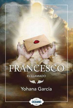 Francesco: El Llamado de Yohana Garcia