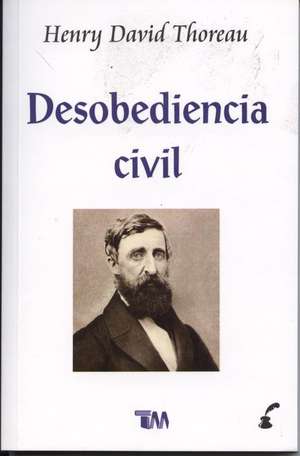 Desobedencia Civil de Henry David Thoreau